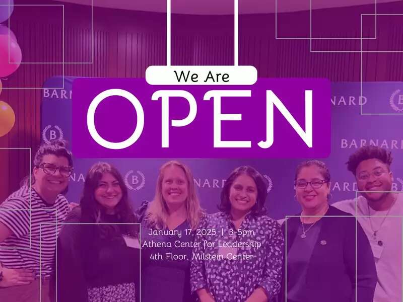 [Image description: We are OPEN. January 17, 2025, 3-5pm, Athena Center for Leadership]