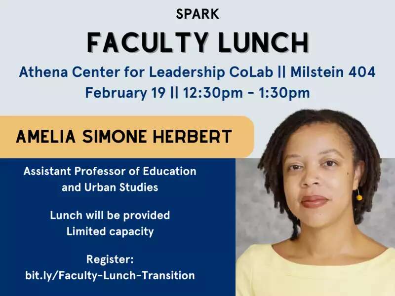 [Image description: a dual tone blue graphic with a headshot of Amelia Simone Herbert. Text reads: "SPARK Faculty Lunch, February 19, 12:30-1:30 in the Athena Center CoLab. Register at bit.ly/Faculty-Lunch-Transition]