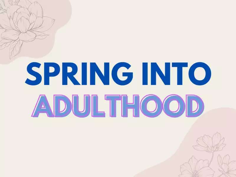 [Image description: Spring into Adulthood]